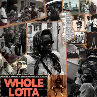 Whole Lotta (feat. Redrum & Samvsthekids & Slimsyxx) - Single by Jahkor album reviews, ratings, credits