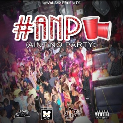 A.N.P. (By TinkaBell Bitch) [Ain't No Party] - Single