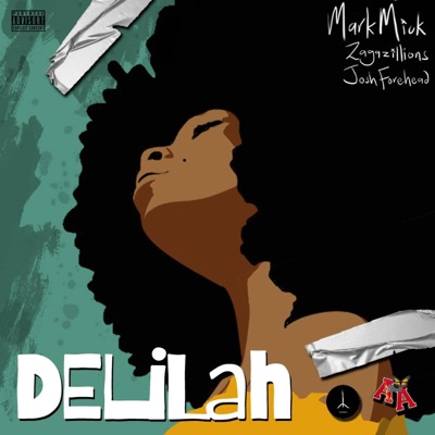 Delilah (feat. Zagazillions & Josh Forehead) - Single
