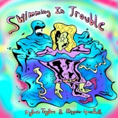 Swimming in Trouble artwork