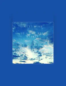 聆聽 A West Wind、觀看音樂影片、閱讀小傳、查看巡演日期等！