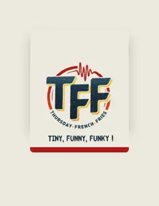 TFF - Thursday French Friesを聴いたり、ミュージックビデオを鑑賞したり、経歴やツアー日程などを確認したりしましょう！