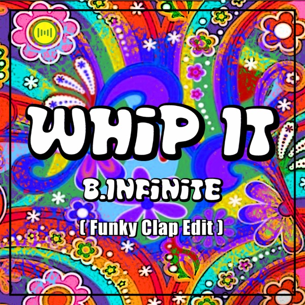 Whip It (Funky Clap Edit) - Single