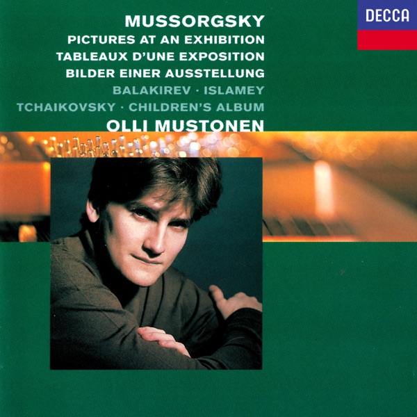 Mussorgsky: Pictures at an Exhibition - Balakirev: Islamey - Tchaikovsky: Children's Album