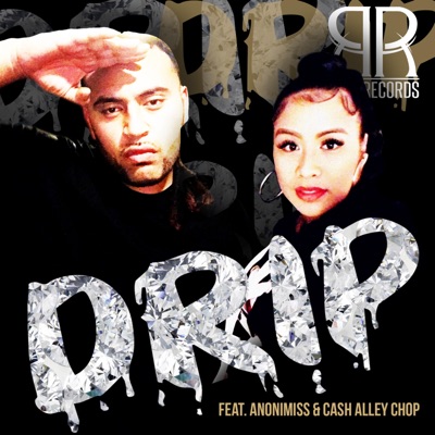 Drip (feat. Cash Alley Chop) - Single