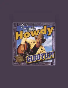Escucha a Buck Howdy, mira videos musicales, lee su biografía, consulta las fechas de las gira y más.