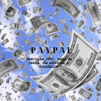 Paypal (feat. Mago de Tarso, MD Oliveira & NexoAnexo) - Single - Portugah