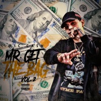 Mr Get the Bag, Vol. 2 - Mic Ca$h