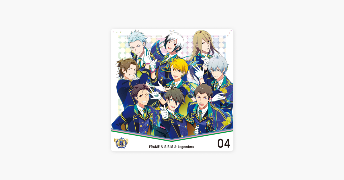 The Idolm Ster Sidem 5th Anniversary Disc 04 Ep By Frame S E M Legenders On Itunes