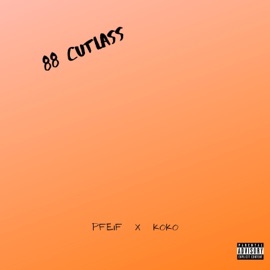 88 Cutlass (feat. Koko) Pfeif