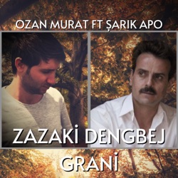 Zazaki Dengbej Grani (feat. Şarik Apo)