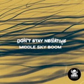 Don't Stay Negative (feat. Azaria & Alvaro Cabana) [Alvaro Cabana & Azaria Remix] artwork