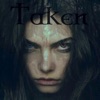 Taken