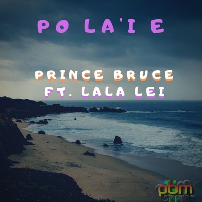 Po La'i E (feat. Lala Lei) - Single