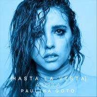 Hasta la Vista (Acústica) - Single - Paulina Goto
