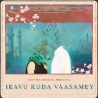 Iravu Kuda Vaasamey (feat. Pooja Venkat & Yadu Krishnan K) - Single - Art'tma