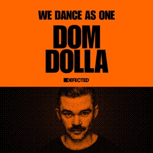 Defected: Dom Dolla, We Dance As One, NYE 2021 (DJ Mix)