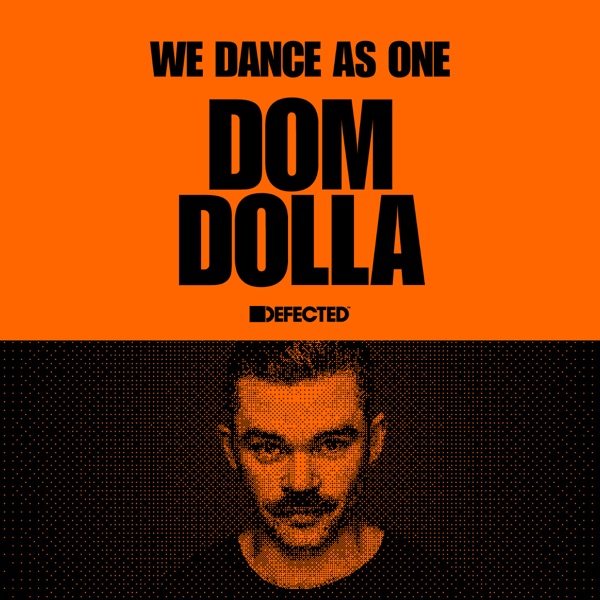 Defected: Dom Dolla, We Dance As One, NYE 2021 (DJ Mix)