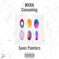 Consuming - EP - Sonic Painters & Mxra
