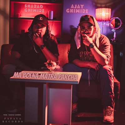 Ma Bolna Matra Parcha (feat. Sharad Ghimire) - Single
