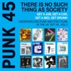 Soul Jazz Records Presents Punk 45: There Is No Such Thing As Society. Get a Job, Get a Car, Get a Bed, Get Drunk! - Underground Punk and Post Punk in the UK, 1977-1981, Vol. 2.