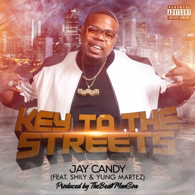 Key To The Streets (feat. Shily & Yung Martez) - Single