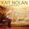 Bring It On Home - Kait Nolan