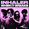 WHEN IT BREAKS