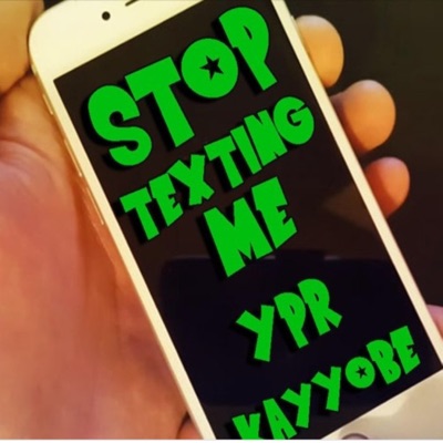 Stop Texting Me - Single
