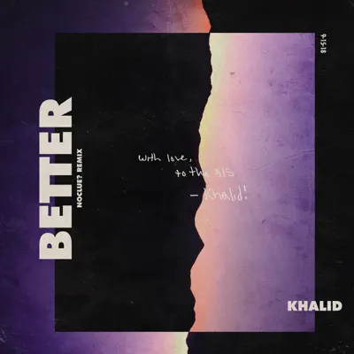 Better (noclue? Remix) - Single - Khalid