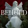 Stream & download Behold