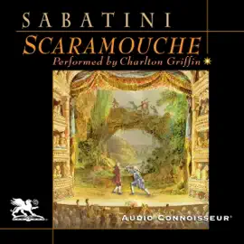 Scaramouche: A Romance of the French Revolution (Unabridged)