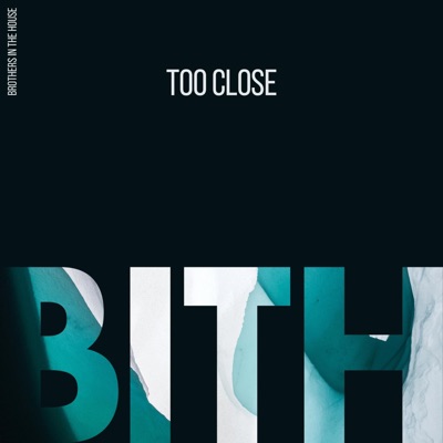 Too Close - Single