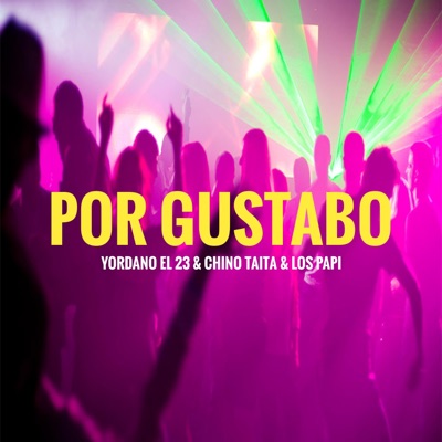 Por Gustabo (feat. Chino Taita & Los Papi) - Single