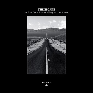 The Escape (feat. GeeFree, Ayeisha Raquel & Lex Amor) - Single