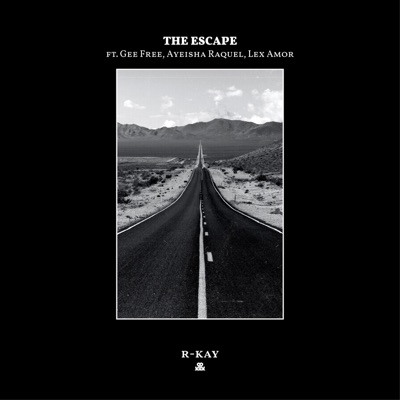 The Escape (feat. GeeFree, Ayeisha Raquel & Lex Amor) - Single