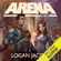 Logan Jacobs - Arena, Book 2 (Unabridged)