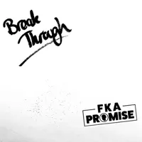 Break Through — FKA Promise