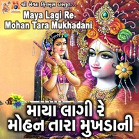 Maya Lagi Re Mohan Tara Mukhadani - Single - Dinesh Vaghasiya