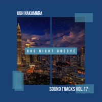 Koh Nakamura Sound Tracks Vol.17 80s Night Groove