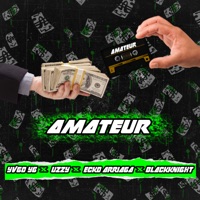 Amateur - Single - Yvgo YG, Uzzy, Ecko Arriaga & BlackKnight