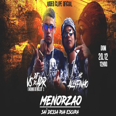 Menorzão Sai Dessa Rua Escura (feat. DJ VS DO ADR) - Single