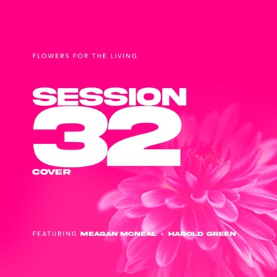 Session 32 (feat. Meagan McNeal & Harold Green) - Single