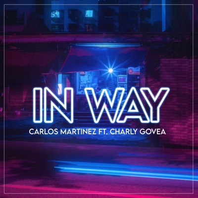 In Way (feat. Charly Govea) - Single
