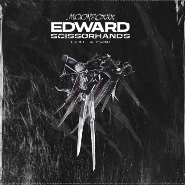 Edward Scissorhands (feat. A-Homi)