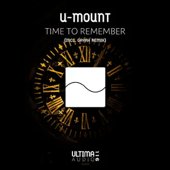 Time to Remember (Radio Edit) by U-Mount song reviws