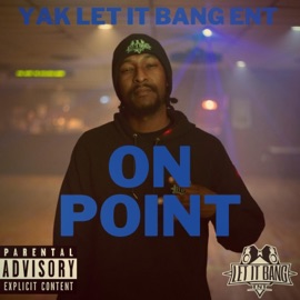 On Point Yak Let It Bang