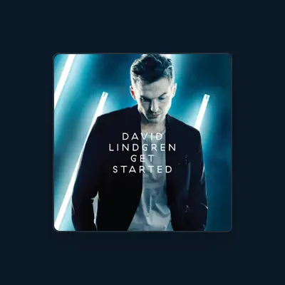 Listen to David Lindgren, watch music videos, read bio, see tour dates & more!