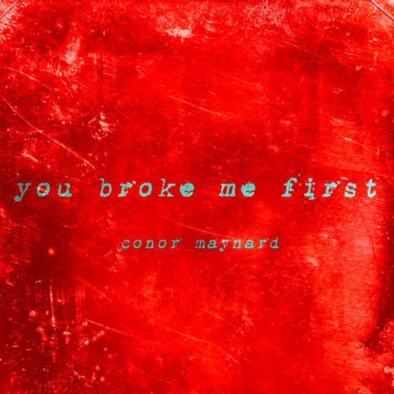Cover artwork for You Broke Me First