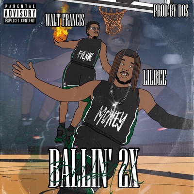 Ballin' 2x (feat. Walt Francis) - Single